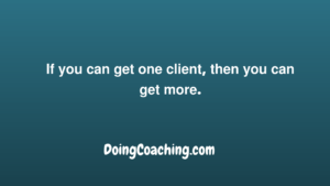 get one coaching client then get more pic